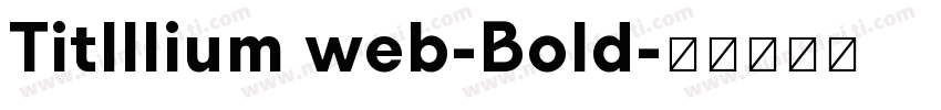 Titlllium web-Bold字体转换